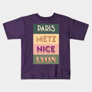 PARIS METZ NICE LYON Kids T-Shirt